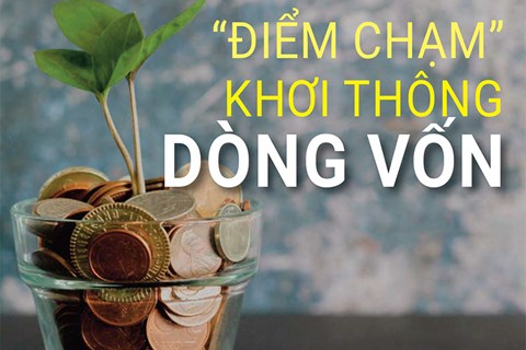 'Điểm chạm' khơi thông dòng vốn