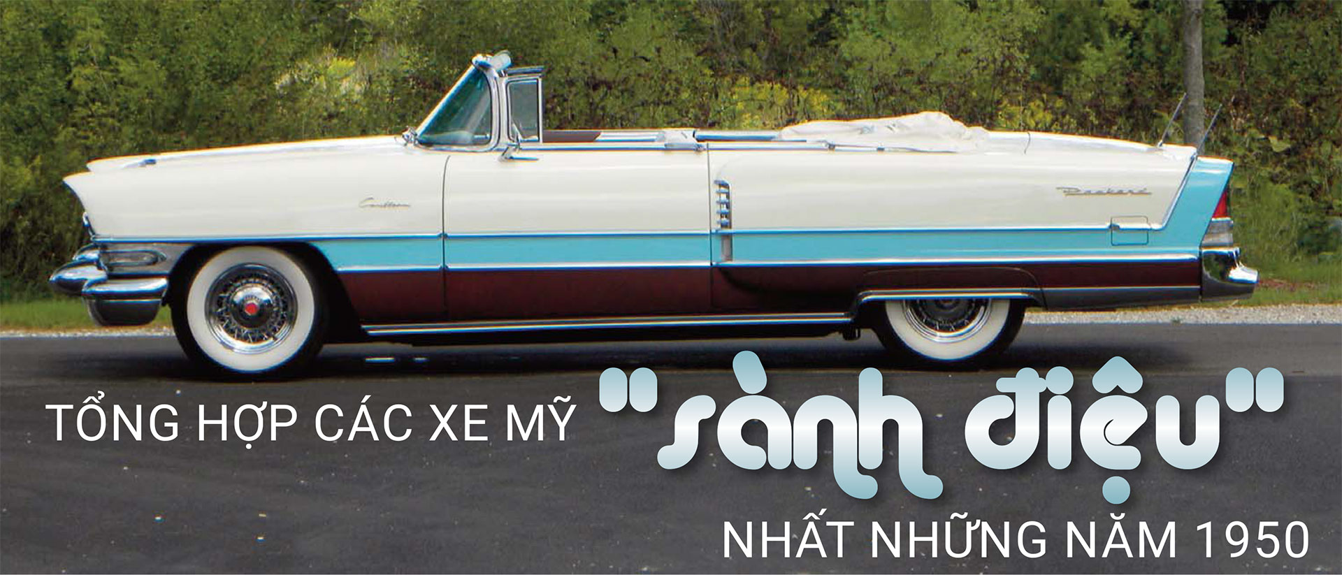 Tổng hợp loạt xe Mỹ 'sành điệu' nhất những năm 1950