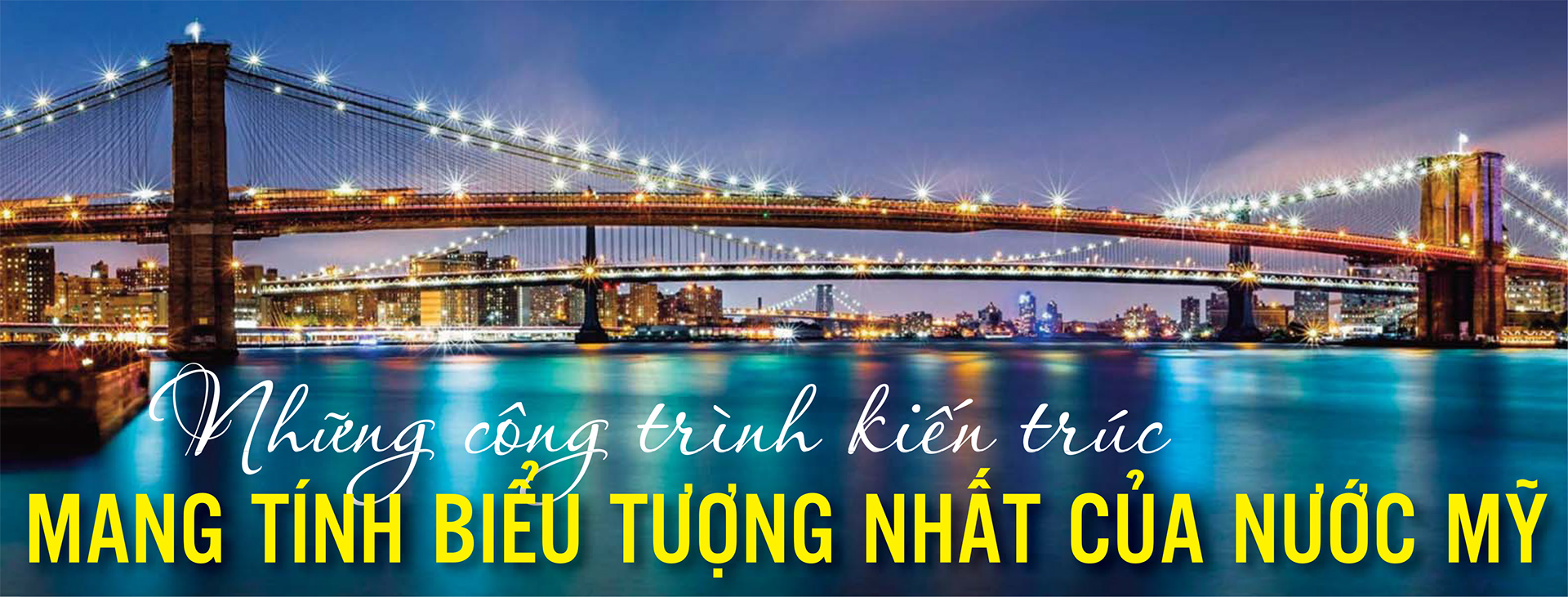 Những công trình kiến trúc mang tính biểu tượng nhất của nước Mỹ