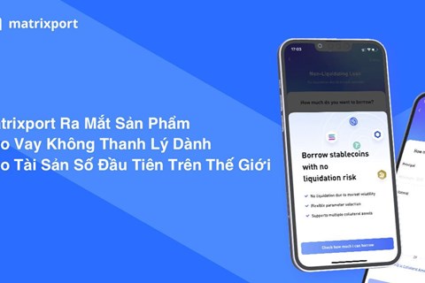 Matrixport ra mắt sản phẩm cho vay không thanh lý dành cho tài sản số đầu tiên trên thế giới