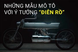 Những mẫu mô tô với ý tưởng “điên rồ”