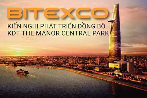 Bitexco kiến nghị phát triển đồng bộ KĐT The Manor Central Park